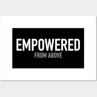 Empowered From Above Posters and Art